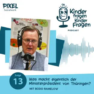 Pixel Kinderpodcast Kinder fragen Kinderfragen an den Ministerpräsidenten von Thüringen